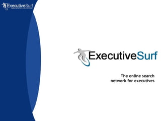 The online search network for executives 