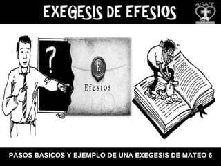 PASOS BASICOS Y EJEMPLO DE UNA EXEGESIS DE MATEO 6 
