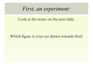 First, an experiment: ,[object Object],[object Object]