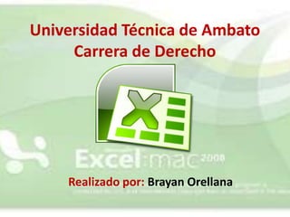 Universidad Técnica de Ambato
     Carrera de Derecho




    Realizado por: Brayan Orellana
 