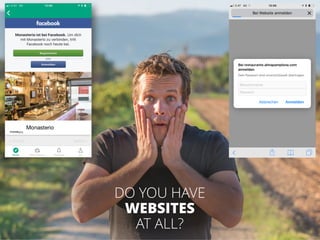 DO YOU HAVE
WEBSITES
AT ALL?
 