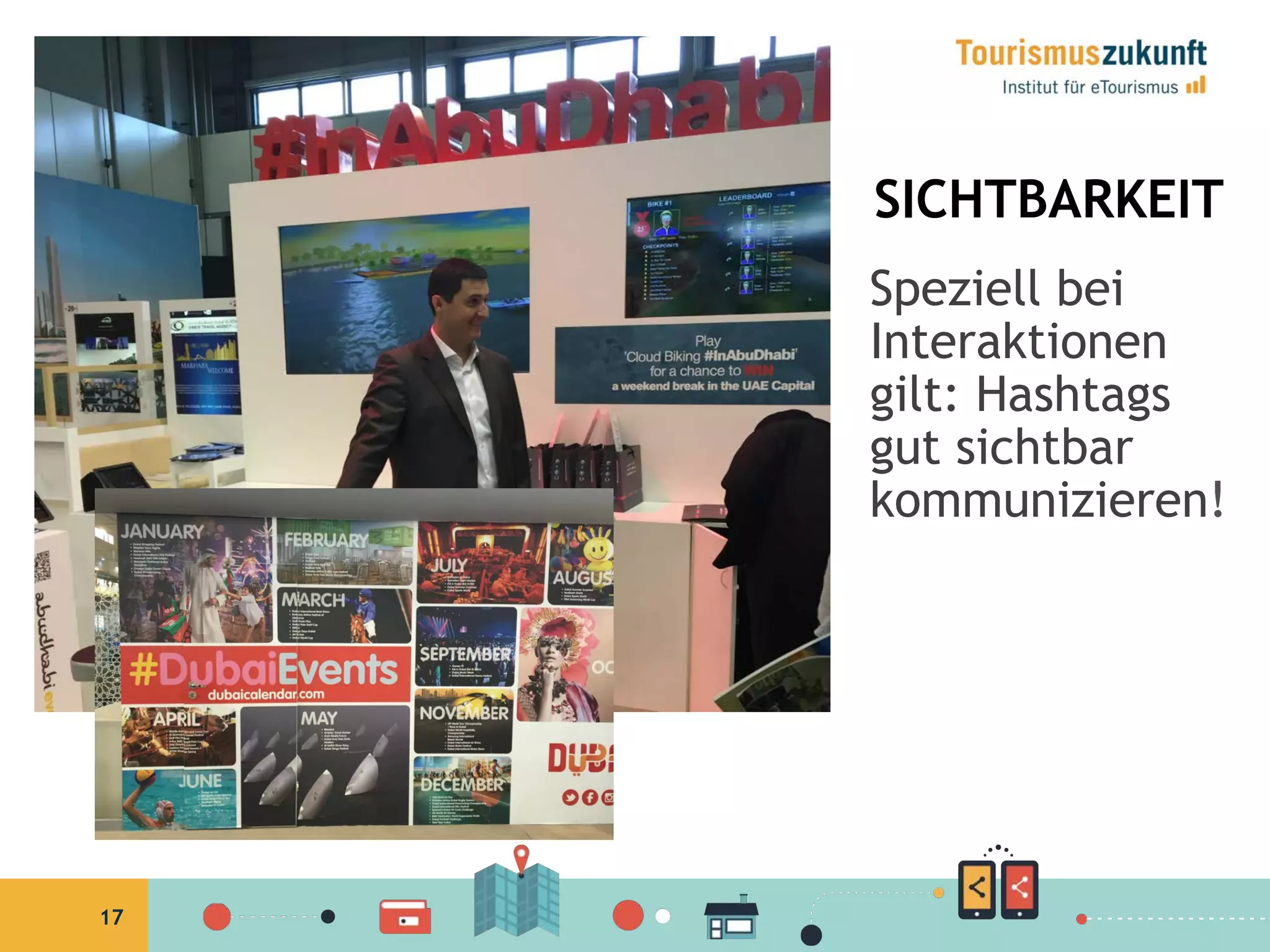 17
SICHTBARKEIT
Speziell bei
Interaktionen
gilt: Hashtags
gut sichtbar
kommunizieren!
 