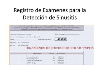 Registro de Exámenes para la
   Detección de Sinusitis
 