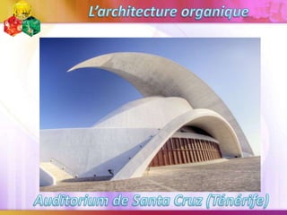 De célèbres exemples d' architecture organique