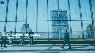 NOS PRÉVISIONS FINANCIÈRES
Une capacité d’autofinancement de
44
 