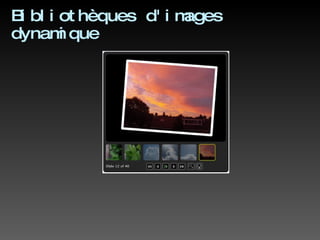 Bibliothèques d'images dynamique 