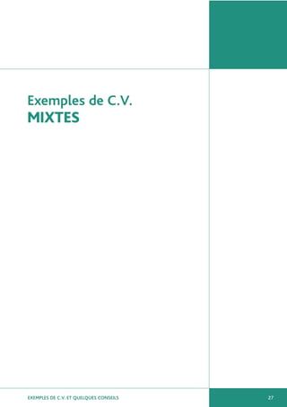 EXEMPLES DE C.V. ET QUELQUES CONSEILS 27
Exemples de C.V.
MIXTES
 