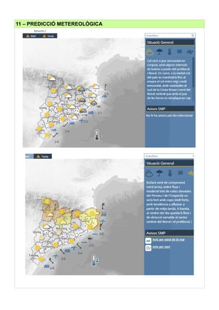 11 – PREDICCIÓ METEREOLÒGICA
 