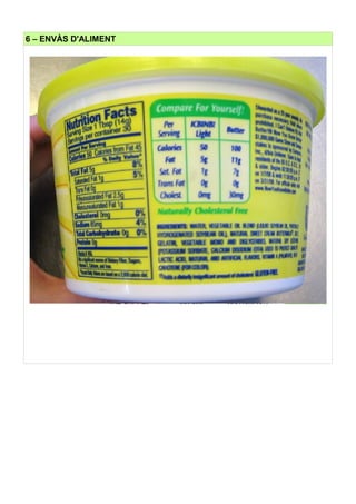 6 – ENVÀS D'ALIMENT
 