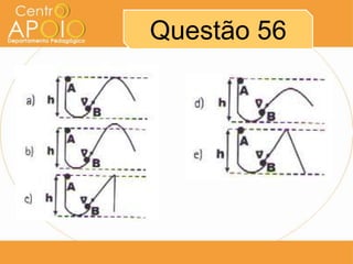 Questão 56
 