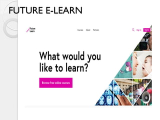 FUTURE E-LEARN
 