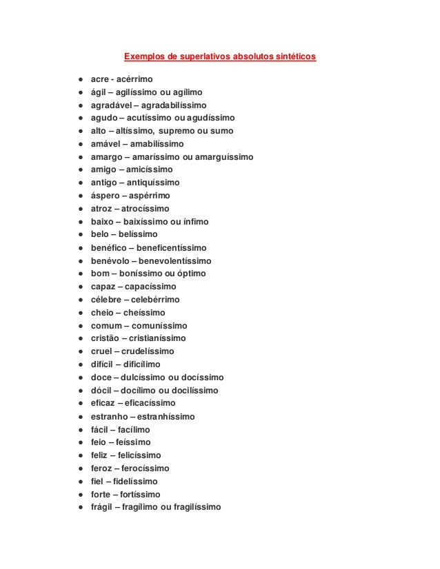 Exemplos de superlativos absolutos sintéticos Exemplos de superlativos absolutos sintéticos