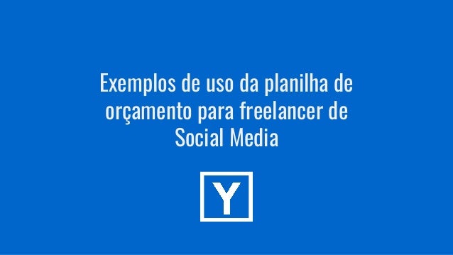 exemplos de uso da planilha de orçamentos para freelancer de social m planilha de orcamentos