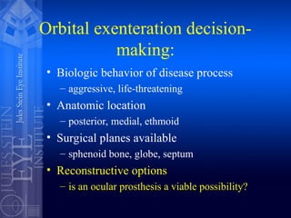 Exenterate Exenteration of the Orbit - orbital surgery | PPT