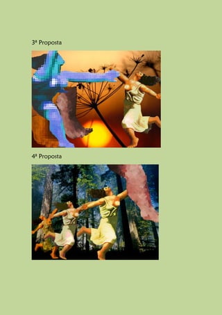 3ª Proposta
4ª Proposta
 