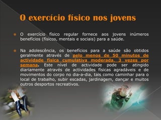 Melhoria na circulação sanguínea;