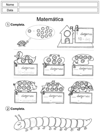 Nome
Data
Matemática
Completa.1
Completa.2
 