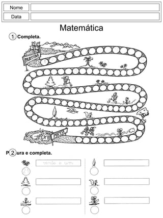 Nome
Data
Matemática
Completa.1
Procura e completa.2
 