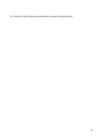 1.2.1. Refere um dado da figura que fundamente a resposta à questão anterior.

30

 