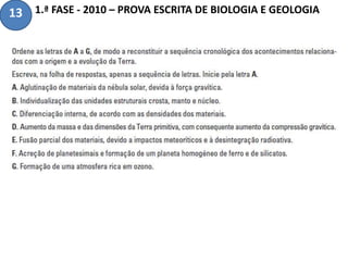 1.ª FASE - 2010 – PROVA ESCRITA DE BIOLOGIA E GEOLOGIA13
 