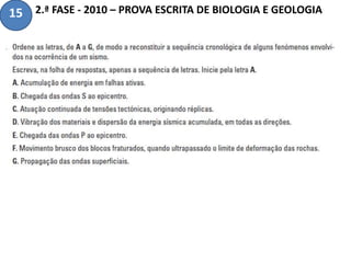 2.ª FASE - 2010 – PROVA ESCRITA DE BIOLOGIA E GEOLOGIA15
 