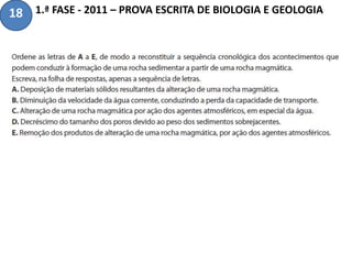 1.ª FASE - 2011 – PROVA ESCRITA DE BIOLOGIA E GEOLOGIA18
 