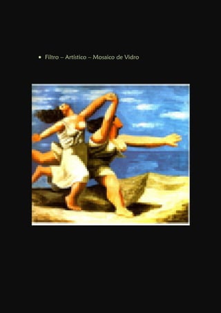  Filtro – Artístico – Mosaico de Vidro
 