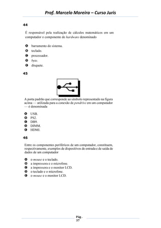 Prof. Marcelo Moreira – Curso Juris 
Pág . 
37 
44 
45 
46 
 