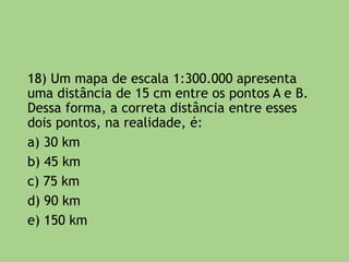 10)(UFMG) Observe os pontos numerados de 1 a
6 no mapa. Considerando a posição desses
pontos e de outros conhecimentos sobre
coordenadas geográficas, todas as alternativas
estão corretas, exceto:
 