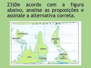a) A frente do supermercado está voltada para
o leste.
b) A rua Ipê está traçada no sentido leste-oeste.
c) A rua Brasil está traçada no sentido
norte/sul.
d) O colégio tem a sua frente voltada para o
oeste.
e) A casa residencial está voltada para o norte.
 