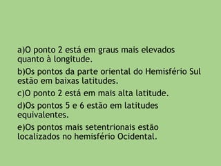 3) A Geografia se expressou e se expressa a partir de um conjunto
de conceitos que, por vezes, são considerados erroneamente como
equivalentes, a exemplo do uso do conceito de espaço geográfico
como equivalente ao de paisagem, entre outros.
Considerando os conceitos de espaço geográfico, paisagem,
território e lugar, assinale a alternativa INCORRETA.
a) A paisagem geográfica é a parte visível do espaço e pode ser
descrita a partir dos elementos ou dos objetos que a compõem. A
paisagem é formada apenas por elementos naturais; quando os
elementos humanos e sociais passam a integrar a paisagem, ela se
torna sinônimo de espaço geográfico.
b) O espaço geográfico é (re)construído pelas sociedades humanas
ao longo do tempo, através do trabalho. Para tanto, as sociedades
utilizam técnicas de que dispõem segundo o momento histórico
que vivem, suas crenças e valores, normas e interesses
econômicos. Assim, pode-se afirmar que o espaço geográfico é um
produto social e histórico.
 