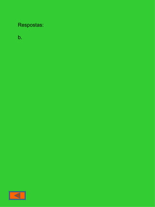 Respostas: b.  