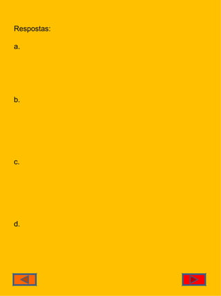 Respostas: a. b. c. d. 