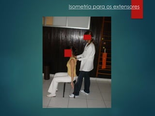 Isometria para os extensores
 