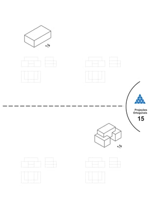 Projeções
Ortogonais
15
 