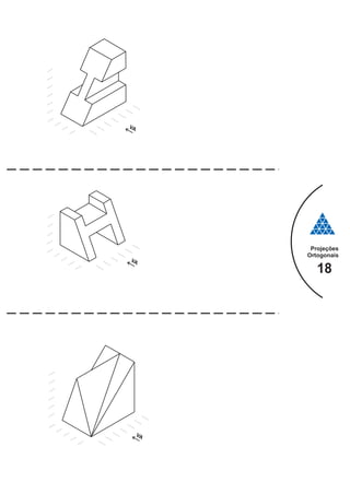 Projeções
Ortogonais
18
 