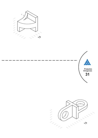 Projeções
Ortogonais
31
 