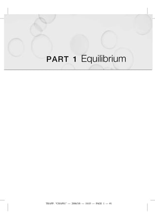 TRAPP: “CHAP01” — 2006/3/8 — 18:03 — PAGE 1 — #1
PART 1 Equilibrium
 