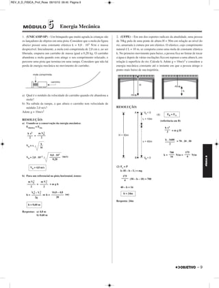REV_II_D_FISICA_Prof_Rose 09/10/10 09:45 Página 8 
FÍSICA D 
3. (UFV-MG-2010) – Considere um satélite artificial que será 
colocado em uma órbita circular em torno da Terra. Nos seus 
desenvolvimentos abaixo, use a seguinte notação: G = constante de 
gravitação universal e M = massa da Terra. 
a) Se quisermos que o raio da órbita do satélite seja R, calcule qual 
deverá ser o módulo da velocidade orbital do satélite, em termos 
de G, M e R. 
b) Se quisermos que o satélite seja geossíncrono, ou seja, se quisermos 
que seu período de translação seja igual ao período T de rotação da 
Terra, calcule qual deverá ser o raio da órbita do satélite, em termos 
de G, M e T. 
RESOLUÇÃO: 
a) FG = Fcp 
GMm 
–––––– 
R2 
8 – 
= ⇒ 
b) V = = 
= ⇒ = 
r3 = 
mV2 
–––– 
R 
GM 
V= –––– 
R 
GM 
–––– 
r 
2 π r 
–––– 
T 
GM 
–––– 
r 
4 π2 r2 
––––––– 
T2 
r3 
––– 
T2 
GM 
–––– 
4π2 
GMT2 
–––––– 
4π2 
GMT2 
r = 
3 
––––––– 
4π2 
 
