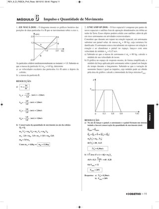 REV_II_D_FISICA_Prof_Rose 09/10/10 09:45 Página 10 
FÍSICA D 
3. (UFV-MG-2010) – Um pêndulo simples é formado por uma esfera 
de 3,0 kg de massa suspensa em um fio inextensível de 1,50 m de 
comprimento. A esfera é abandonada, a partir do repouso, de uma 
distância h = 25 cm abaixo do teto, como ilustrado na figura abaixo, em 
uma região onde o módulo da aceleração gravitacional é 10,0 m/s2. 
Desprezando-se os atritos e o efeito do ar, faça o que se pede, 
apresentando o raciocínio utilizado: 
a) Desenhe, na própria figura, o diagrama das forças que agem sobre 
a esfera, quando esta se encontra no ponto mais baixo de sua 
trajetória. 
b) Determine o módulo da velocidade da esfera no ponto mais baixo 
de sua trajetória. 
c) Determine o módulo da tração no fio no ponto mais baixo da 
trajetória da esfera. 
RESOLUÇÃO: 
a) 
EB = EA 
2 
mVB 
––––– 
2 
10 – 
P → 
= peso da esfera 
T → 
B = força de tração aplicada pelo fio 
b) 
(ref. em A) 
= mg (L – h) 
VB = 2g ( L – h ) = 2 .  1 0 ,0 . 1 ,2 5 (m/s) 
c) TB – P = FcpB 
= 
2 
TB = 30,0 + (N) 
VB = 5,0m/s 
mVB 
––––– 
L 
3,0 . 25,0 
––––––––– 
1,5 
TB = 80,0 N 
 