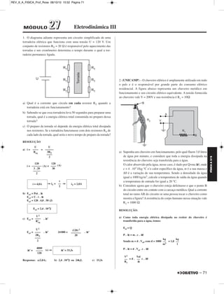 67% 
F 
––– 
A 
1,0 N 
–––––––––––– 
0,25 . 10–4 m2 
p = 4,0 . 104 N/m2 
R 
––– 
2 
3R 
–––– 
2 
U 
–––– 
Req 
6 
––––– 
3R 
––– 
2 
12 
–––– 
3R 
R 
––– 
2 
R 
––– 
2 
12 
–––– 
3R 
UCD = 2,0V 
REV_II_A_FISICA_Prof_Rose 08/10/10 15:52 Página 70 
 