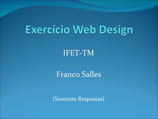 IFET-TM Franco Salles (Somente Respostas) 