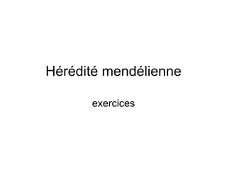 Hérédité mendélienne exercices 