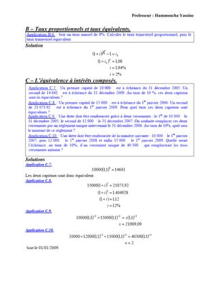 Professeur : Hammoucha Yassine
B – Taux proportionnels et taux équivalents.
Solution
C – L’équivalence à intérêts composés.
Solutions
Application C.7.
Application C.8.
Application C.9.
Application C.10.
 