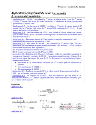 Professeur : Hammoucha Yassine
Applications complément du cours : les annuités
A – Les annuités constantes.
Solutions
Application A.1.
Application A.2.
Application A.3.
 