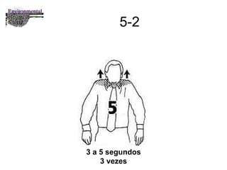 5-2 3 a 5 segundos 3 vezes 