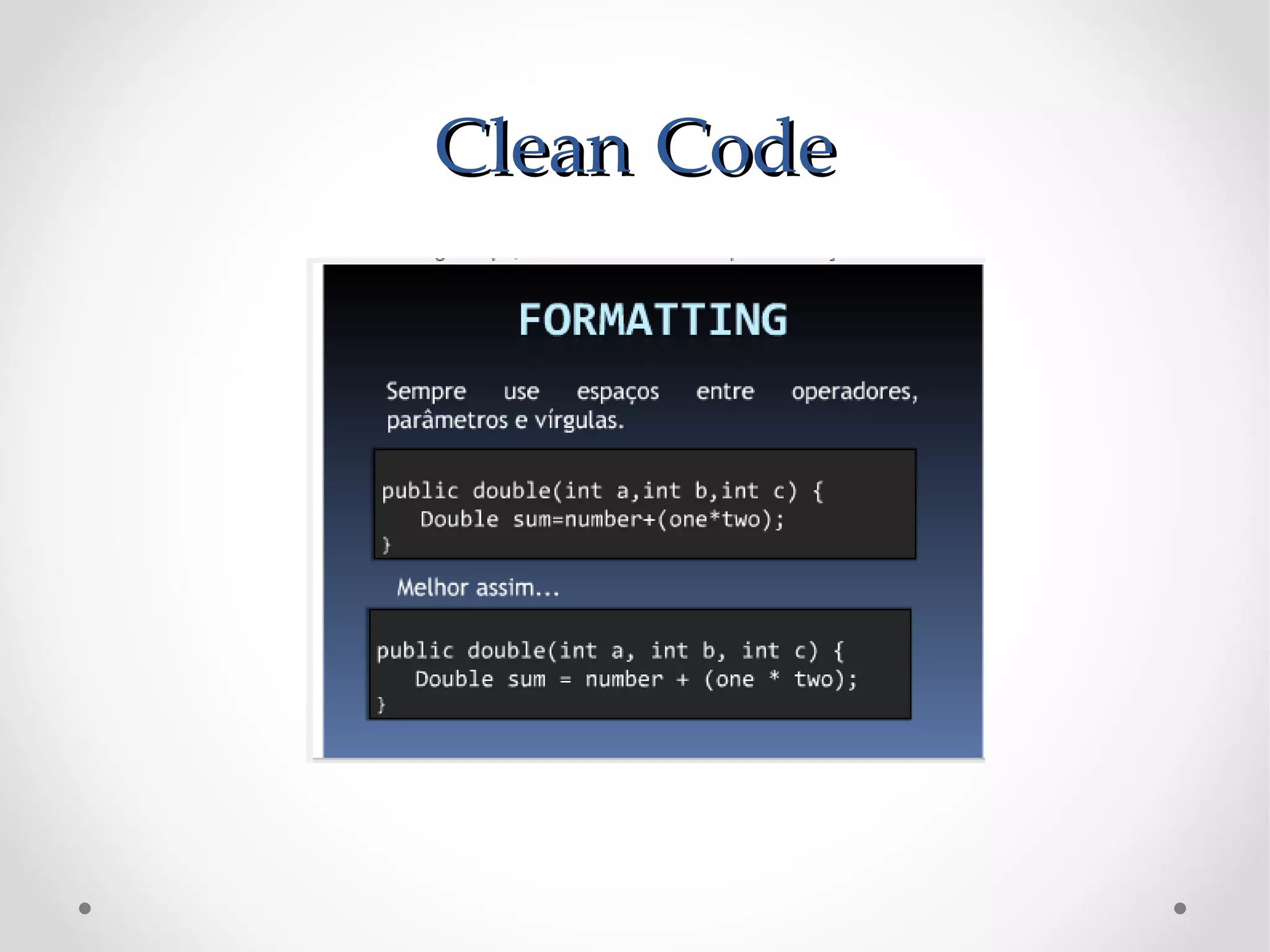 Clean Code
 