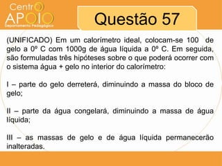 www.aulasdefisicaapoio.com - Física - Exercício  Resolvidos Calorimetria
