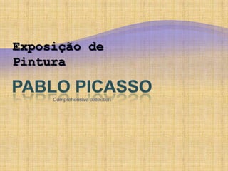 Exposição de Pintura Pablopicasso Comprehensivecollection 