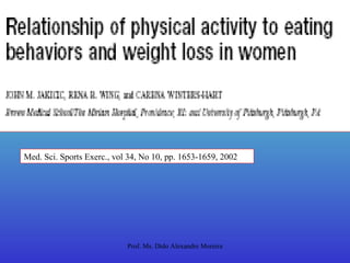 Med. Sci. Sports Exerc., vol 34, No 10, pp. 1653-1659, 2002 